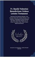 Fr. Basilii Valentini Benedictiner Ordens Letztes Testament