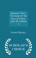 Duanaire Finn: The Book of the Lays of Fionn, Part III Volume 3 - Scholar's Choice Edition