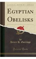 Egyptian Obelisks (Classic Reprint)