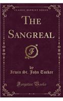 The Sangreal (Classic Reprint): (English)