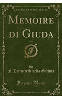 Memoire Di Giuda, Vol. 1 (Classic Reprint)