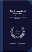 The Cyclopaedia of Education