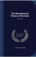 The Metaphysical Theory of the State: A Criticism