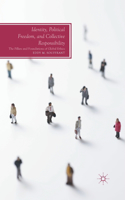 Identity, Political Freedom, and Collective Responsibility