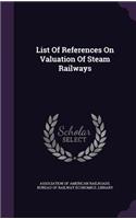 List Of References On Valuation Of Steam Railways