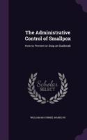 The Administrative Control of Smallpox