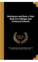 Mechanics and Heat; a Text Book for Collleges and Technical Schools