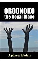 Oroonoko: the Royal Slave