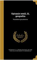 Opisani E Zemli, Ili, Geografi I a: Rossi I Skoe Gosudarstvo