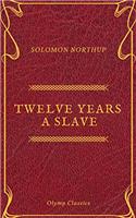 Twelve Years a Slave: Narrative of Solomon Northup, a Citizen of New-York, Kidnapped in Washington City in 1841, and Rescued in 1853, From a Cotton Pl