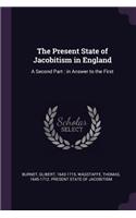 The Present State of Jacobitism in England