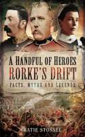 A Handful of Heroes, Rorke's Drift