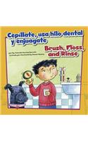 CepiLlate, usa hilo dental y enjugate/Brush, Floss, and Rinse