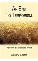 An End to Terrorism: Vision for a Sustainable World(English)