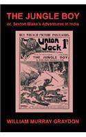 The Jungle Boy; or, Sexton Blake's Adventures in India (1905): (English)