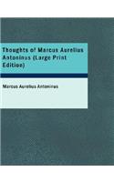 Thoughts of Marcus Aurelius Antoninus