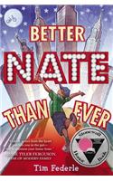 Better Nate Than Ever