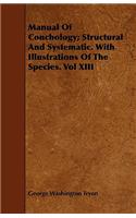 Manual Of Conchology; Structural And Systematic. With Illustrations Of The Species. Vol XIII