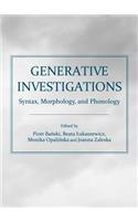 Generative Investigations: Syntax, Morphology, and Phonology