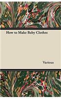 How to Make Baby Clothes