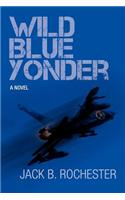 Wild Blue Yonder