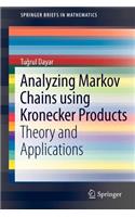 Analyzing Markov Chains Using Kronecker Products