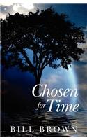 Chosen for Time