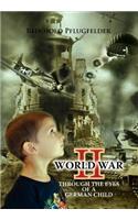 World War II Through the Eyes of a German Child