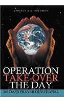 Operation Take-Over the Day