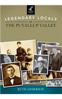 Legendary Locals of the Puyallup Valley