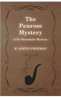 Penrose Mystery (A Dr Thorndyke Mystery)