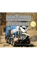 Las Mezcladoras de Cemento/Cement Mixers