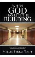 When God Has Left the Building