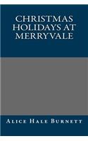 Christmas Holidays at Merryvale