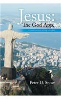 Jesus: The God App.: Conversations Along the Way.