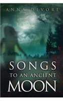 Songs to an Ancient Moon