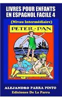 Livres Pour Enfants En Espagnol Facile 4: Peter Pan: Peter Pan