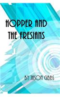 Hopper and the Fresians