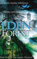 Eden Forest (Part One of the Saskia Trilogy)