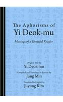 The Aphorisms of Yi Deok-mu: Musings of a Grateful Reader