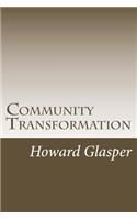 Community Transformation: Transforming Your City or Community Through Prophetic Intercession