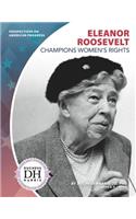 Eleanor Roosevelt Champions Women's Rights