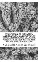 Fabrication of Palladium and Platinum Nanoparticles Decorated Reduced Graphene Oxide as a Highly Active And Stable Electrocatalyst