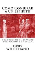 Como Conjurar a un Espiritu