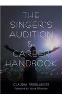 The Singer's Audition & Career Handbook