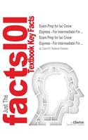 Exam Prep for Iac Cnow Express - For Intermediate Fin ...: (Just the Facts101)