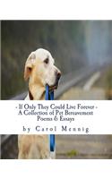 If Only They Could Live Forever