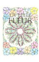 La Belle Fleur