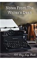 Notes From The Writer's Desk: 100 Day Log Book