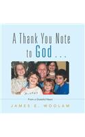 A Thank You Note to God . . .